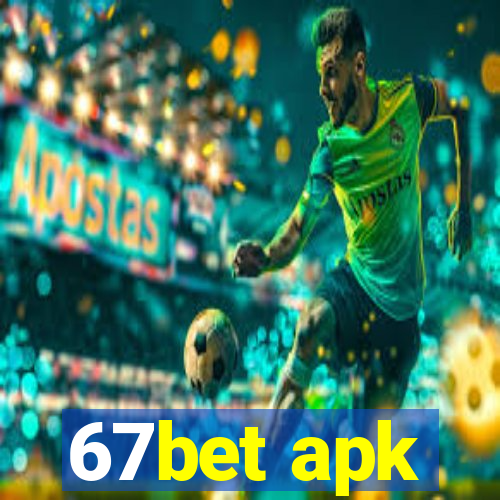 67bet apk